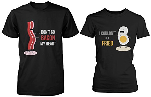 Cute Matching Couple Shirts - Don't Go Bacon My Heart, I Couldn't If I Fried