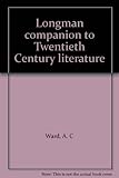 Longman companion to twentieth century literature