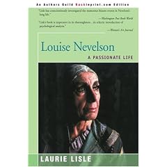 Louise Nevelson: A Passionate Life