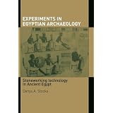Experiments in Egyptian Archaeology