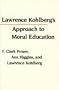 Lawrence Kohlberg's Approach to Moral Education (Critical Assessments of Contemporary Psychology)