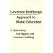 Lawrence Kohlberg's Approach to Moral Education (Critical Assessments of Contemporary Psychology)