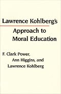 Lawrence Kohlberg's Approach to Moral Education (Critical Assessments of Contemporary Psychology)