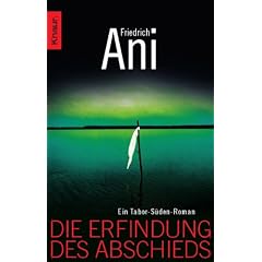 Die Erfindung des Abschieds: Ein Tabor-S�den-Roman