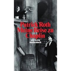 Meine Reise zu Chaplin: Ein Encore (suhrkamp taschenbuch)