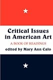 Critical Issues In American Art: A Book Of Readings (Icon Editions)