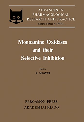 Monoamine Oxidases and Their Selective Inhibition: Proceedings of the 3rd Congress of the Hungarian Pharmacological Society, Budapest, 1979 (Advances in pharmacological research and practice)