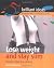 Lose Weight and Stay Slim