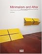 Minimalism and After: Tradition und Tendenzen minimalistischer Kunst von 1950 bis heute: Traditions and Tendencies in European and American Minimal Art from 1950 to the Present