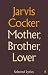 Mother, Brother, Lover: Selected Lyrics