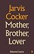 Mother, Brother, Lover