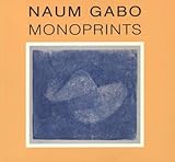 Naum Gabo monoprints : from engraved wood blocks and stencils