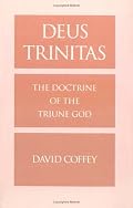 Deus Trinitas: The Doctrine of the Triune God