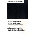 Der Strand der St�dte - Gesammelte journalistische Arbeiten (1959-1987). J�rg-Fauser-Edition Bd. 8