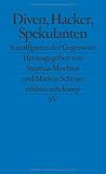 Diven, Hacker, Spekulanten: Sozialfiguren der Gegenwart: Sozialtypen der Gegenwart (edition suhrkamp) - 