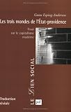 Les trois mondes de l Etat-providence : Essai sur le capitalisme moderne
