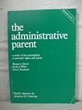 The administrative parent : a study of the assumption of parental rights and duties
