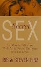 Secret Sex: Real People Talk About Outside Relationships They Hide from Their Partners