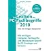 Das Lexikon der PC-Fachbegriffe mit richtiger Aussprache!: Alle wichtigen Computer-Fachbegriffe und Abk�rzungen speziell f�r PC-Einsteiger und Senioren