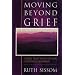 Moving Beyond Grief:  Lessons from Those Who Have Lived Through Sorrow
