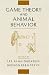 Game Theory and Animal Behavior