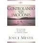 Controlando Sus Emociones: En Vez De Que Sus Emociones Lo Controlen a Usted (Spanish Edition)