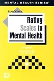 Rating Scales in Mental Health
 0 (Mental Health Series),
Martha Sajatovic