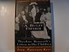 Bully Father:, A: Theodore Roosevelt's Letters to His Children