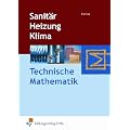 Sanit�r Heizung Klima Technische Mathematik. Lehr-/Fachbuch