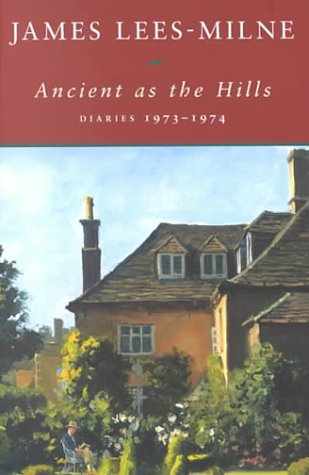 Ancient as the Hills: Diaries, 1973-1974