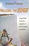 WALKING THE EDGE PB: A Spirited Trek the Length of the English Coastline