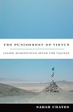 The Punishment of Virtue: Inside Afghanistan After the Taliban