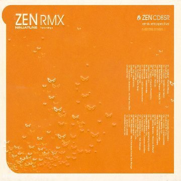CD-Charts   : Zen RMX - A Ninja Tune Remix Retrospective
