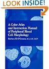 Color Atlas and Instruction Manual of Peripheral Blood Cell Morphology