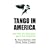 Tango in America (Y)