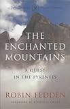 The enchanted mountains : a quest in the Pryenees