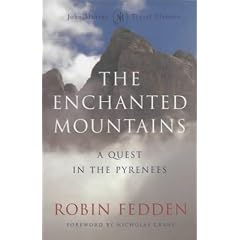 The Enchanted Mountains: A Quest in the Pyrenees (John Murray Travel Classics)