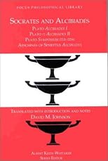 Socrates and Alcibiades: Four Texts (Focus Philosophical Library)