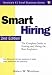 Smart Hiring: The Complete Guide to Finding and Hiring the Best Employees