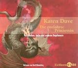 Die entführte Prinzessin. 4 CDs: Von Drachen, Liebe und anderen Ungeheuern