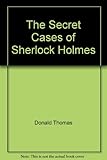 The secret cases of Sherlock Holmes