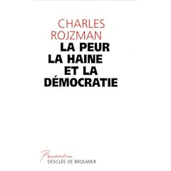 La peur, la haine et la d�mocratie