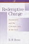 Redemptive Change: Atonement and the Christian Cure of the Soul (Theology for the 21st Century)