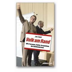 Volk am Rand. NPD: Personen, Politik und Perspektiven der Antidemokraten
