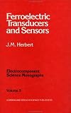 Review Routledge  / Ferroelectric Transducers and Sensors (Molecular Crystals and Liquid Crystals)