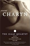 The Isaac Quartet: Blue Eyes, Marilyn the Wild, the Education of Patrick Silver, Secret Isaac