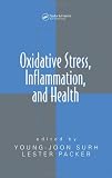 Oxidative Stress,  Inflammation, and Health (Oxidative Stress and Disease)