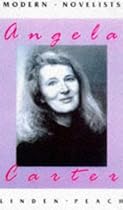 Angela Carter (Palgrave Modern Novelists)