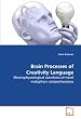 Brain Processes of Creativity Language: Electrophysiological correlates of novel metaphors  comprehensions