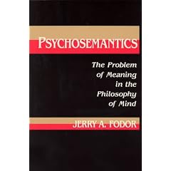 Psychosemantics: The Problem of Meaning in the Philosophy of Mind (Explorations in Cognitive Science)